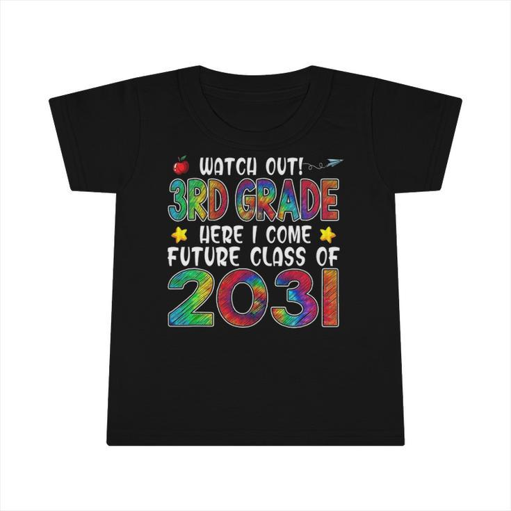 Watch Out 3Rd Grade Here I Come Future Class 2031 Kids Infant Tshirt