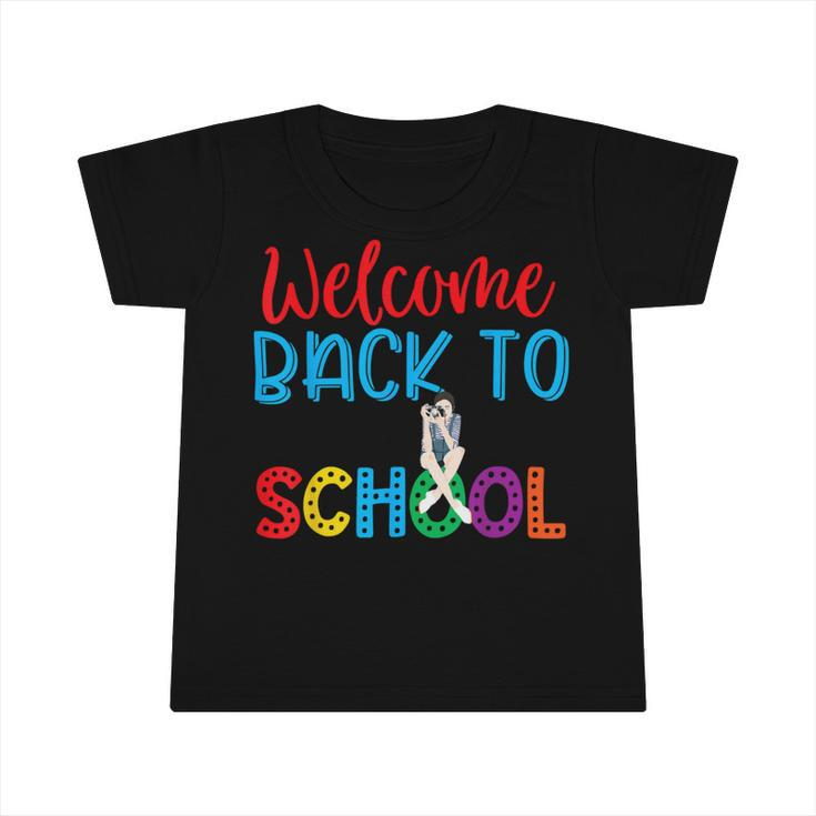 Welcome Back To School Funny Teacher 491 Shirt Infant Tshirt