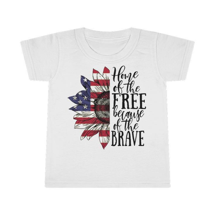 4Th Of July Sunflower Home Of The Free Because Of The Brave Infant Tshirt
