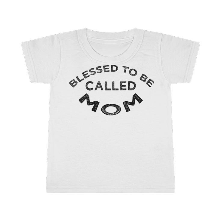 Blessed To Be Called Mom Sticker Infant Tshirt