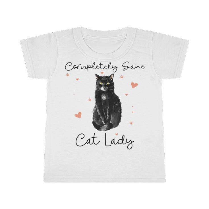 Completely Sane Cat Lady  Cat Lover  Infant Tshirt