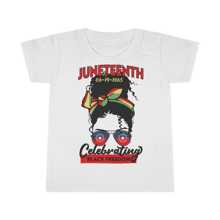 Free-Ish Juneteenth Celebrate Black Freedom Free-Ish 1865 Messy Bun Afro Mom Infant Tshirt