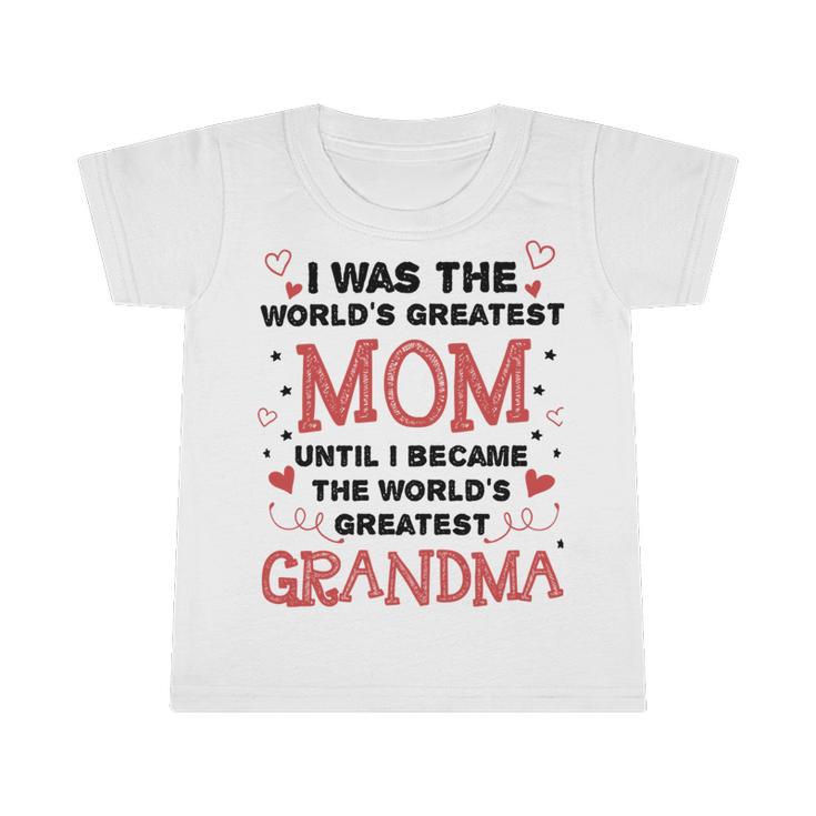 From Worlds Greatest Mom To Worlds Greatest Grandma  84 Trending Shirt Infant Tshirt