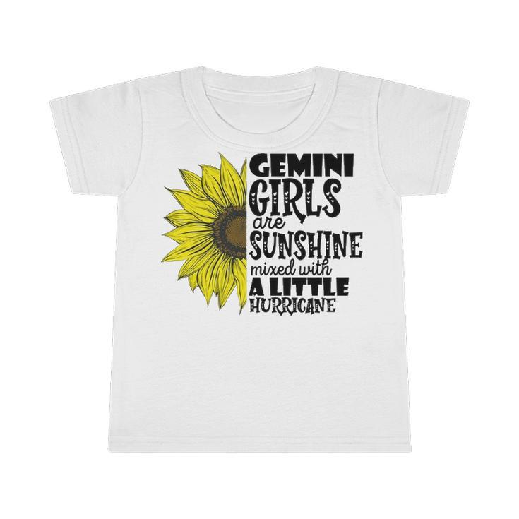 Gemini Girls Are Sunshine Mixed With A Little Hurricane V2 Infant Tshirt