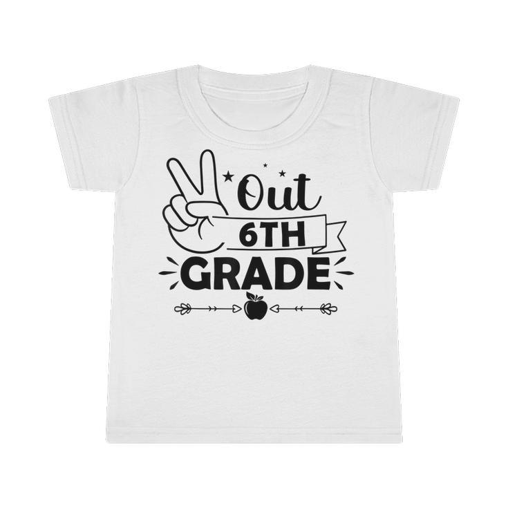Graduation Peace Out 6Th Grade Funny End Of School Year  Infant Tshirt
