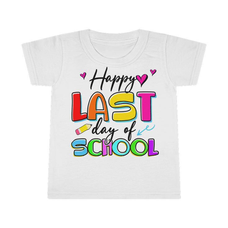 Happy Last Day Of School Graduation Students And Teacher Infant Tshirt