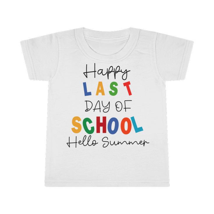 Happy Last Day Of School Hello Summer Happy Last Day Of School Hello Summer Students And Teachers Gift For Students Teachers Gifts Teacher Lover  Summer Gift  V2 Infant Tshirt