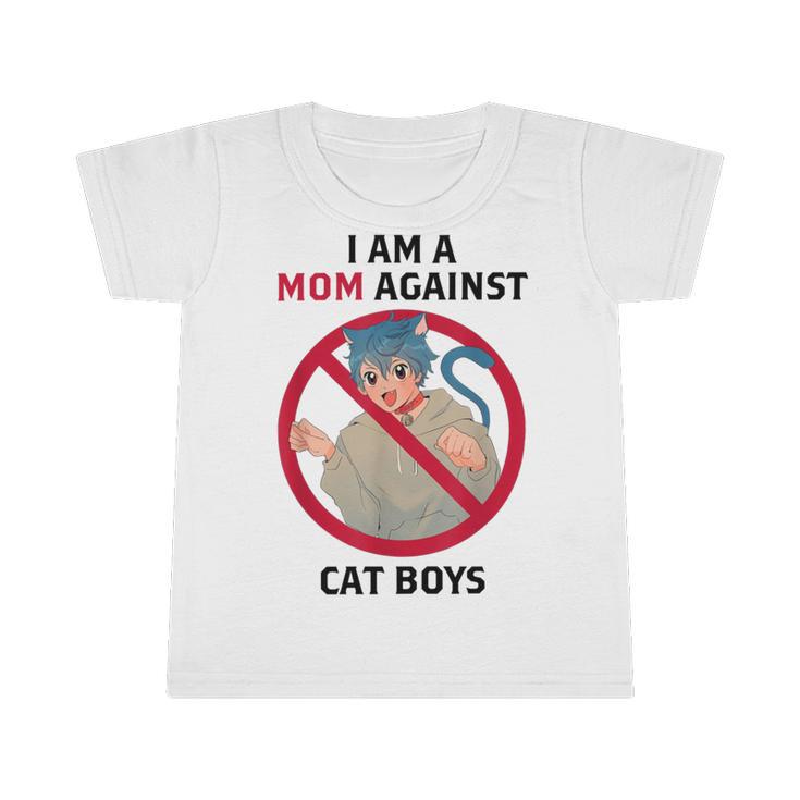 I Am A Mom Against Cat Boys Infant Tshirt