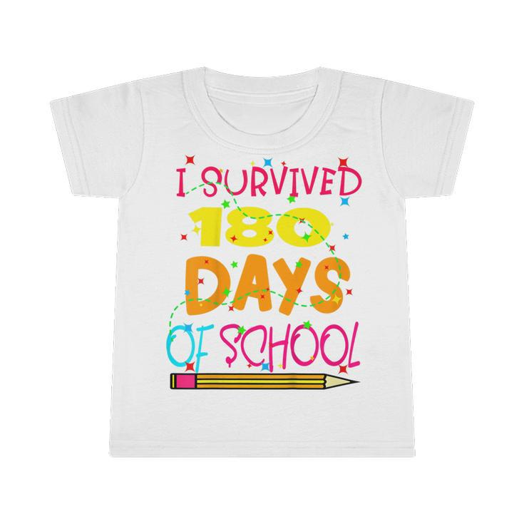 Kids Funny I Survived 180 Days Of School Last Day Of School  Infant Tshirt
