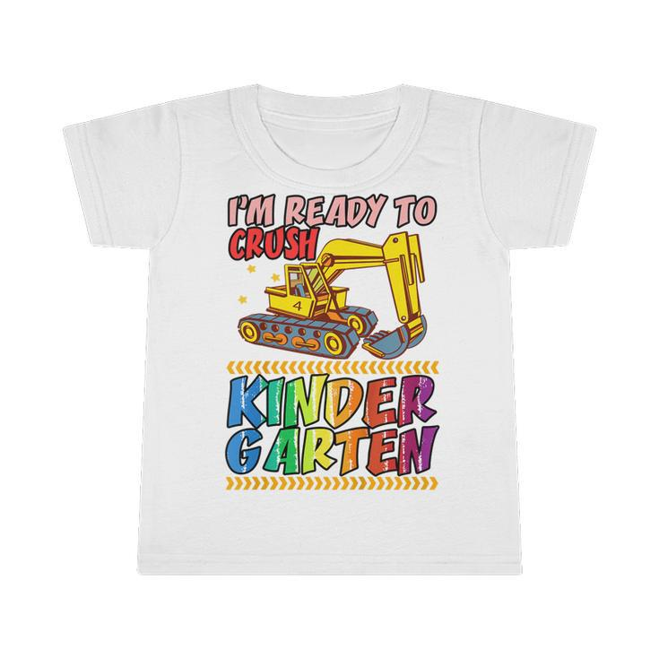 Kids Funny Im Ready To Crush Kindergarten Kinder Excavator  Infant Tshirt