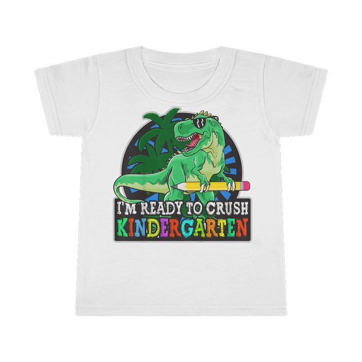Kids Im Ready To Crush Kindergarten 1St Day Of Kindergarten Boy  Infant Tshirt