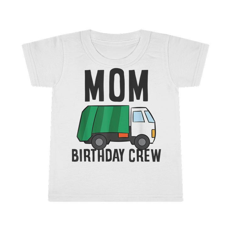 Mom Of The Birthday Crew Garbage Truck  Infant Tshirt