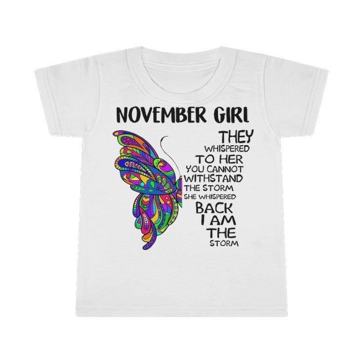 November Girl Birthday   I Am The Storm Infant Tshirt
