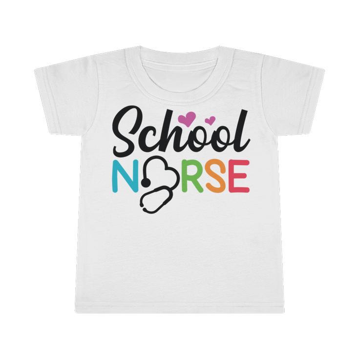 School Nurse  Nurse  Nurse Gift Funny Nurse Nursing Student Nursing Graduate Gift Infant Tshirt