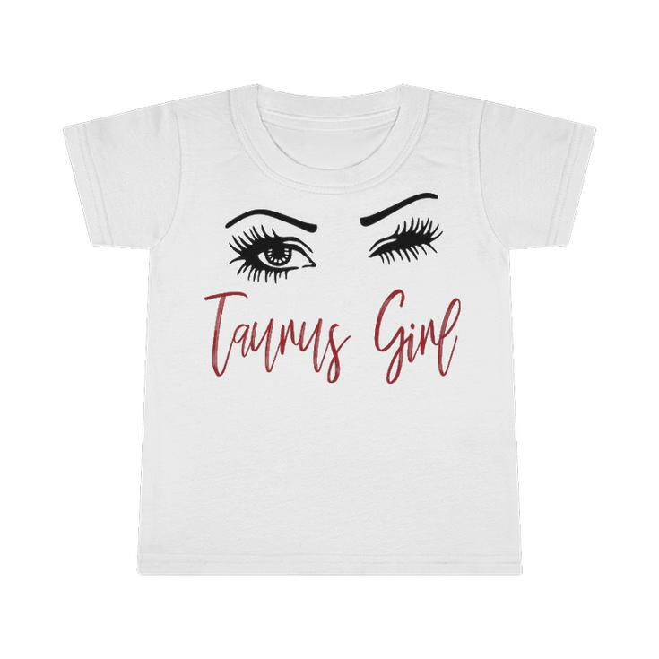 Taurus Girl Gift   Taurus Girl Wink Eyes Infant Tshirt