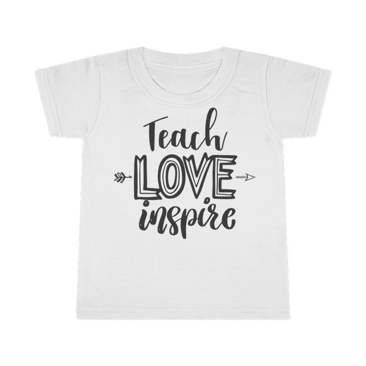 Teach Love Inspire Teacher Appreciation Day Back To School Infant Tshirt