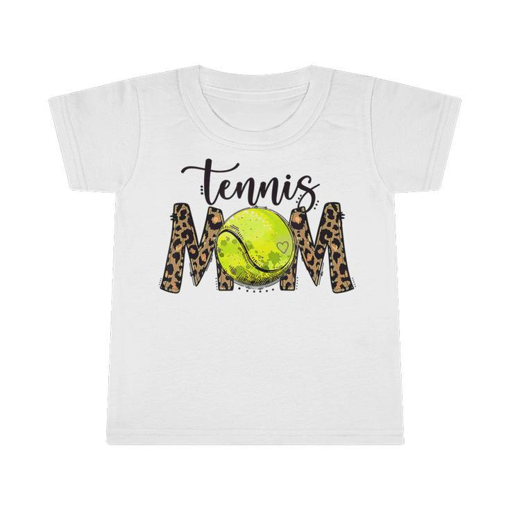 Tennis Mom Leopard Tennis Mom Mothers Day Infant Tshirt