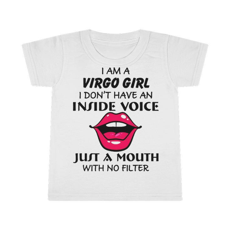 Virgo Girl Birthday   I Am A Virgo Girl I Dont Have An Inside Voice Infant Tshirt