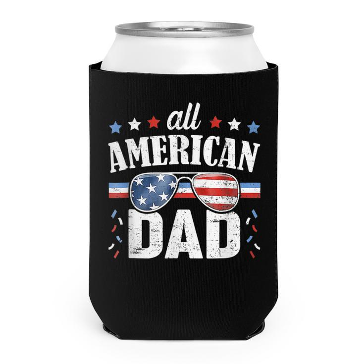 All American Dad 4Th Of July  Fathers Day  2022 Can Cooler