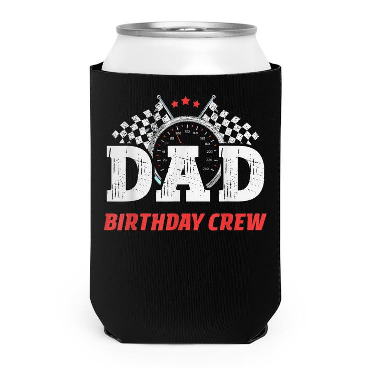 Dad Birthday Crew Race Car Racing Car Driver Daddy Papa  Can Cooler