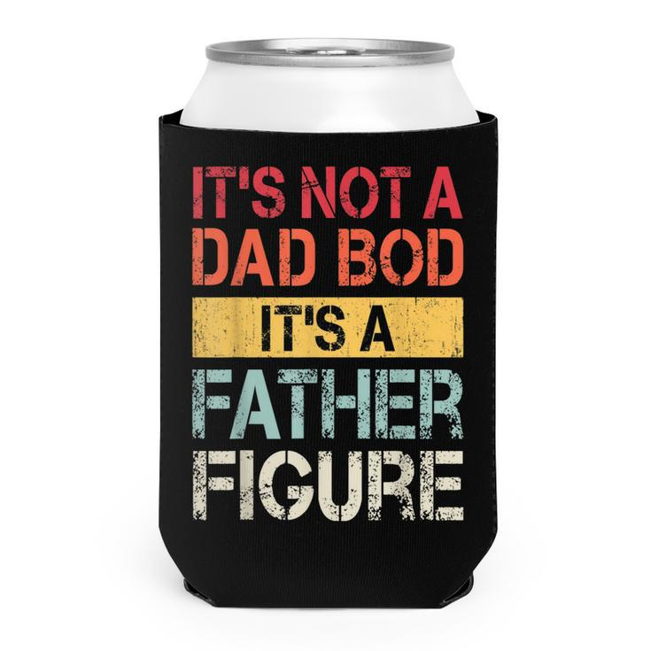 Mens Its Not A Dad Bod Its A Father Figure   V2 Can Cooler
