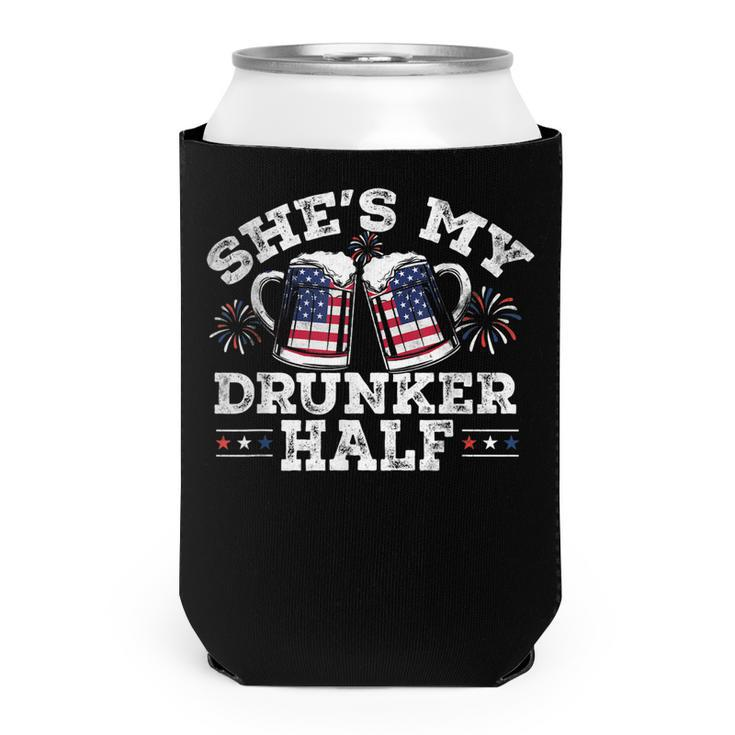 Shes My Drunker Half Funny Beer Couple Matching 4Th Of July  Can Cooler