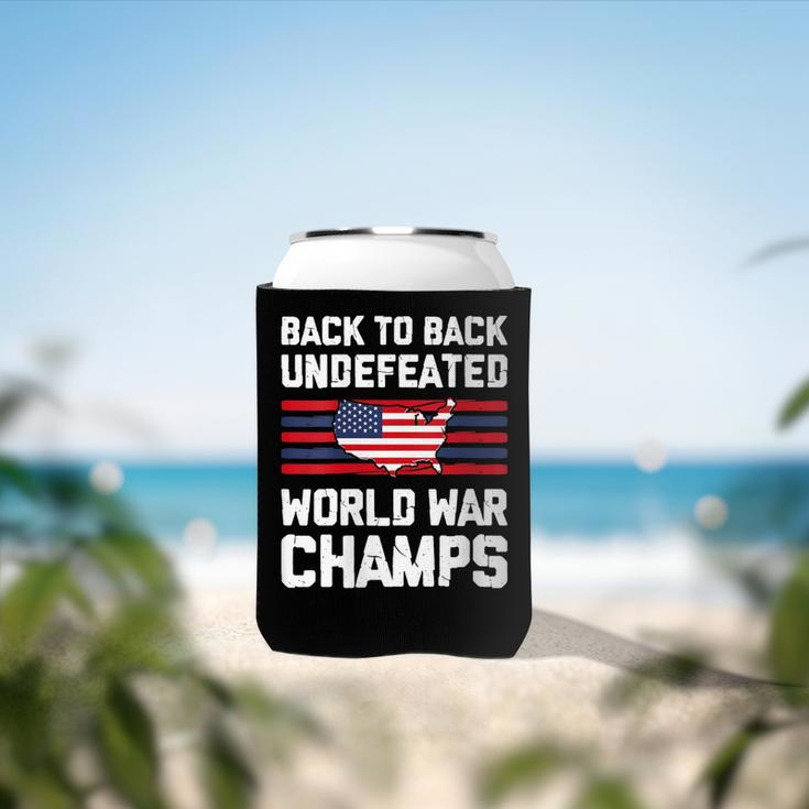 Womens Back To Back Undefeated World War Champs 4Th Of July Can Cooler