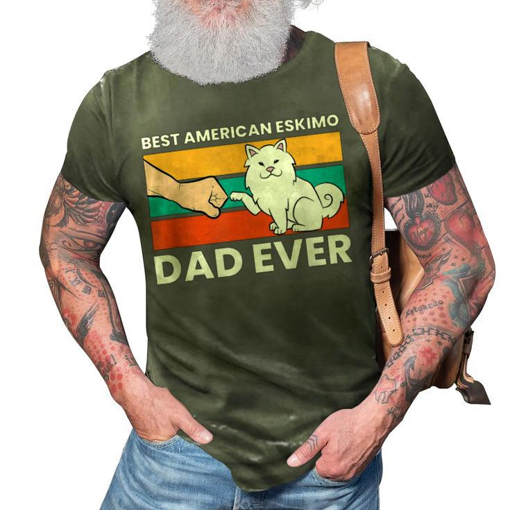 Best American Eskimo Dad Ever Funny American Eskimo Dad 3D Print Casual Tshirt
