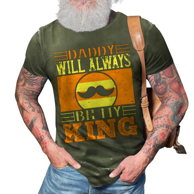 Daddy Will Always Be My King 3D Print Casual Tshirt