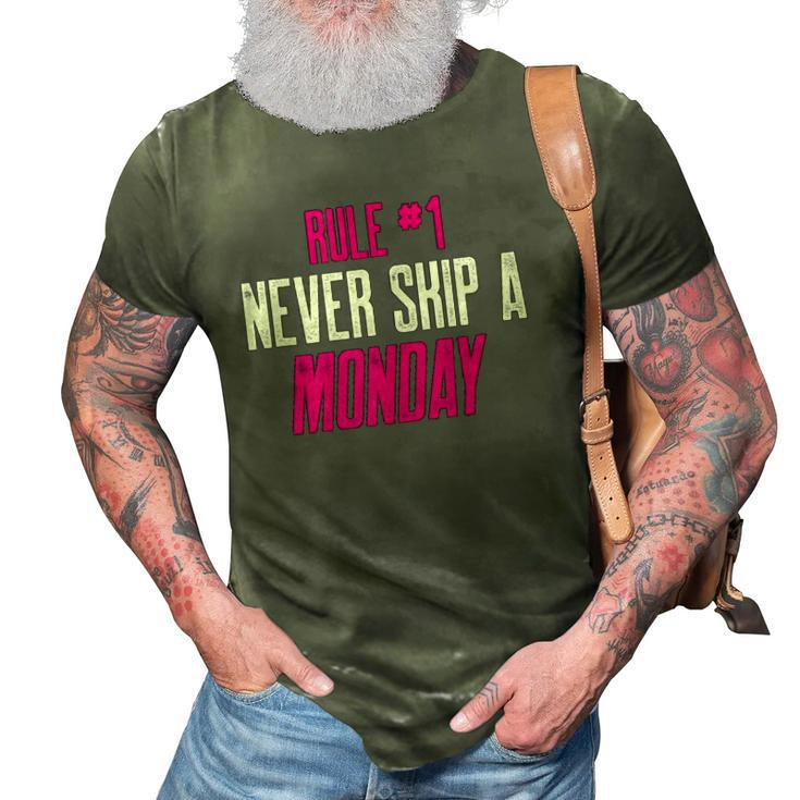 Fitness Gym Inspiration Quote Rule 1 Never Skip A Monday 3D Print Casual Tshirt