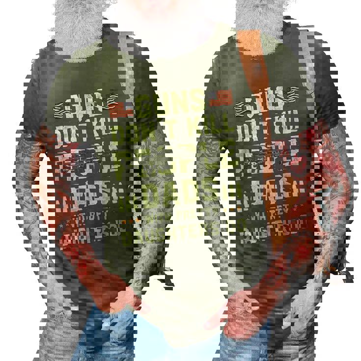 Guns Dont Kill People Dads With Pretty Daughters Dad 3D Print Casual Tshirt Guns Dont Kill People Dads With Pretty Daughters Dad 3D Print Casual Tshirt