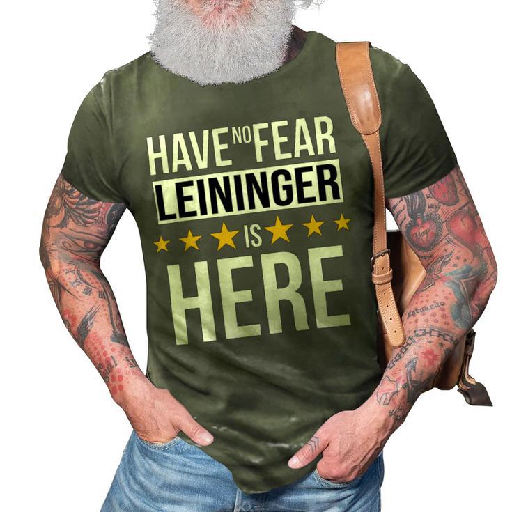 Have No Fear Leininger Is Here Name 3D Print Casual Tshirt