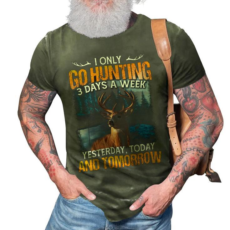 Hunting Only 3 Days In Week 3D Print Casual Tshirt