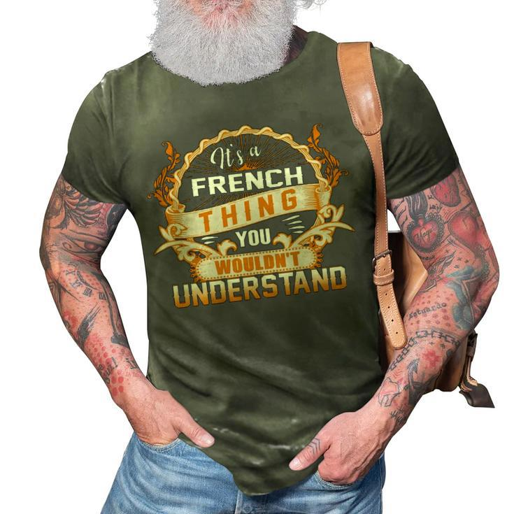 Its A French Thing You Wouldnt UnderstandShirt French Shirt For French 3D Print Casual Tshirt