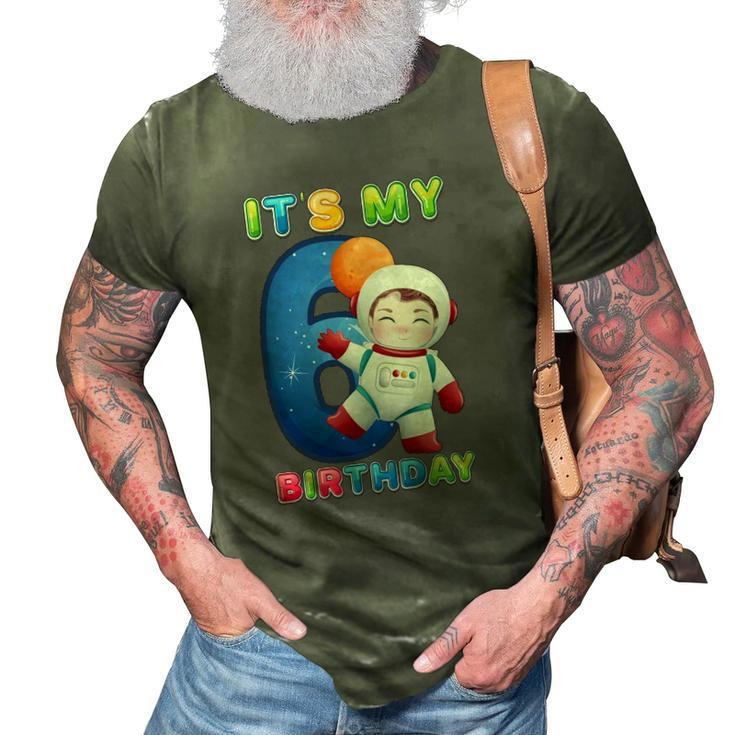 Its My 6Th Birthday Happy 6 Years Astronaut Birthday 3D Print Casual Tshirt