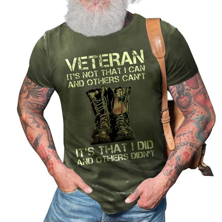 Veteran Its Not That I Can And Other Cant Its That I Did T-Shirt 3D Print Casual Tshirt