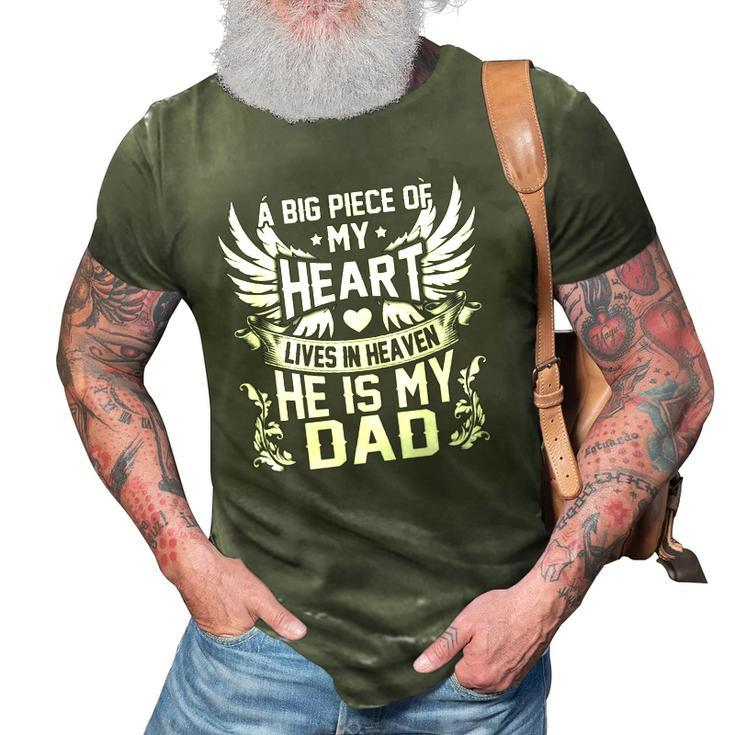 A Big Piece Of My Heart Lives In Heaven He Is My Dad Miss 3D Print Casual Tshirt