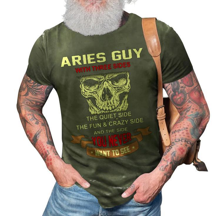 Aries Guy I Have 3 Sides   Aries Guy Birthday 3D Print Casual Tshirt