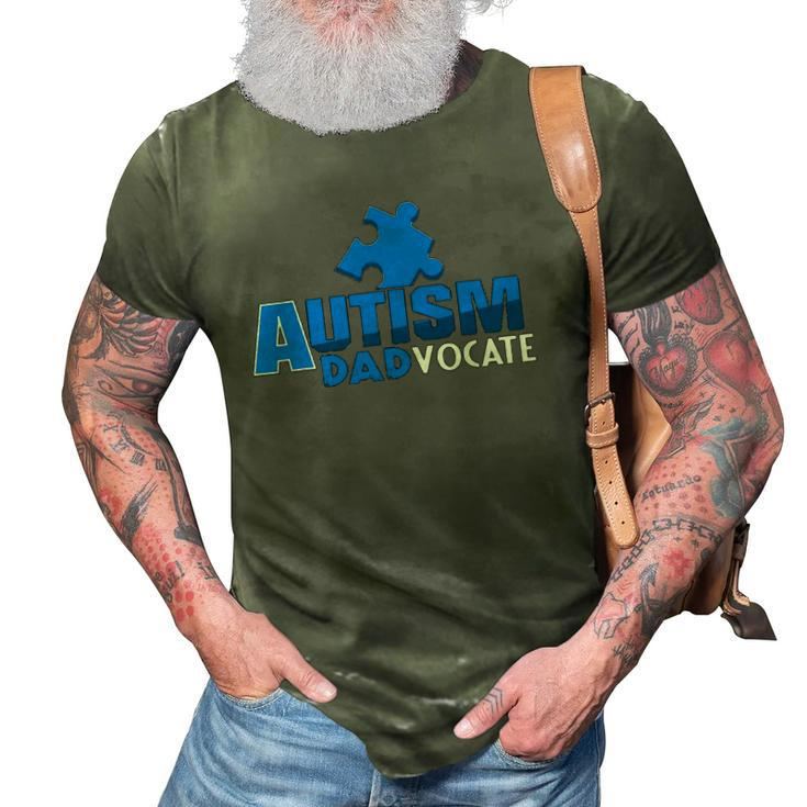 Autism Awareness Autism Dadvocate Autism Dad 3D Print Casual Tshirt