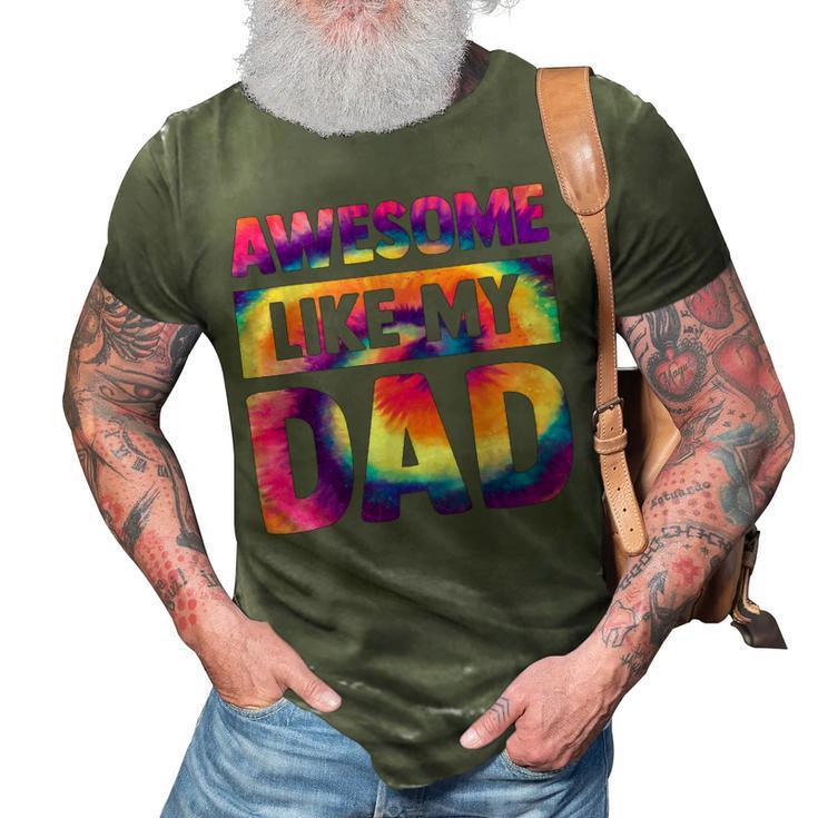 Awesome Like My Dad Matching Fathers Day Family Kids Tie Dye  V2 3D Print Casual Tshirt