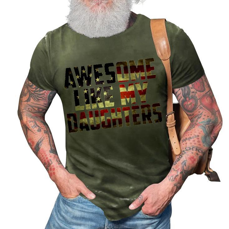 Awesome Like My Daughters 4Th July Flag Proud Dad Father Day  3D Print Casual Tshirt