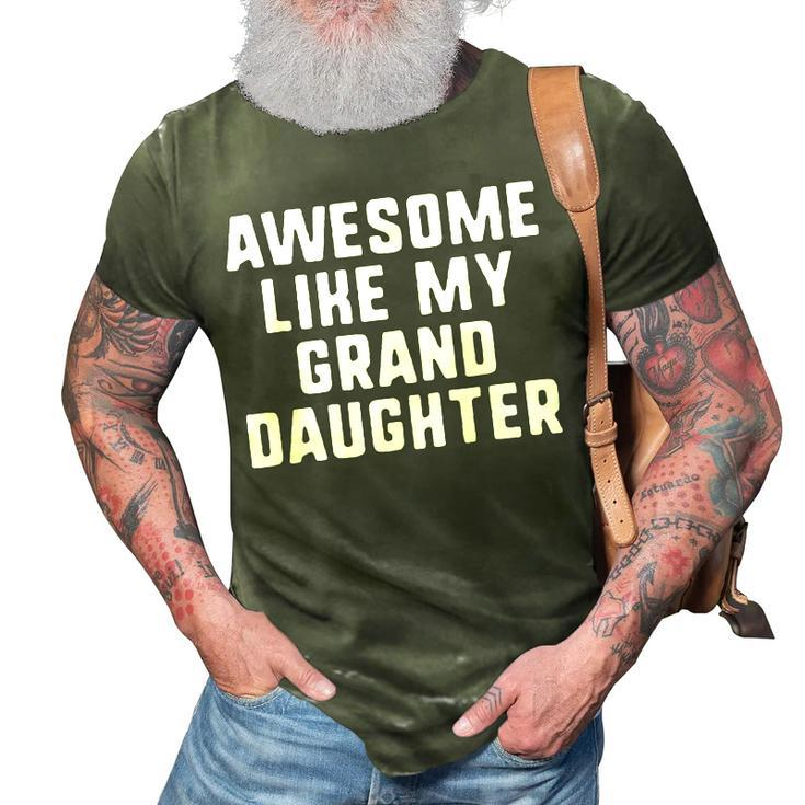 Awesome Like My Granddaughter Grandparents Cool Funny  3D Print Casual Tshirt