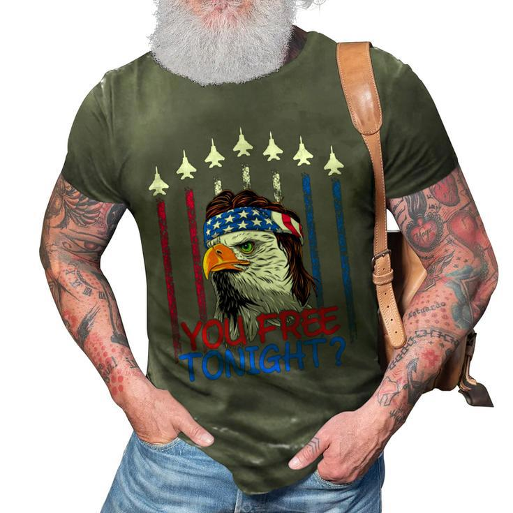 Bald Eagle You Free Tonight 4Th Of July Air Force Patriotic  3D Print Casual Tshirt