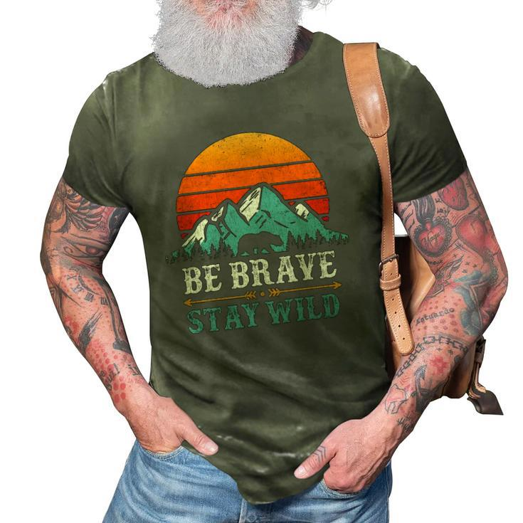 Be Brave Stay Wild Bear Mountains Vintage Retro Hiking 3D Print Casual Tshirt