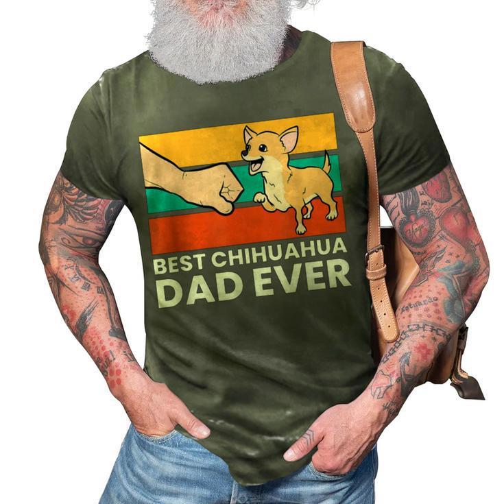 Best Chihuahua Dad Ever Cute Chihuahuas 3D Print Casual Tshirt