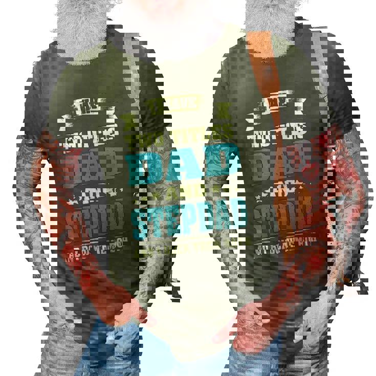Best Dad And Stepdad Cute Fathers Day Gift From Wife Copy 3D Print Casual Tshirt