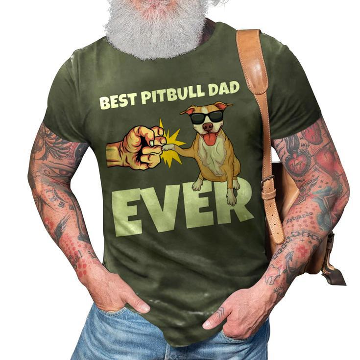 Best Pitbull Dad Ever Dog Owner Funny Pitbull 3D Print Casual Tshirt