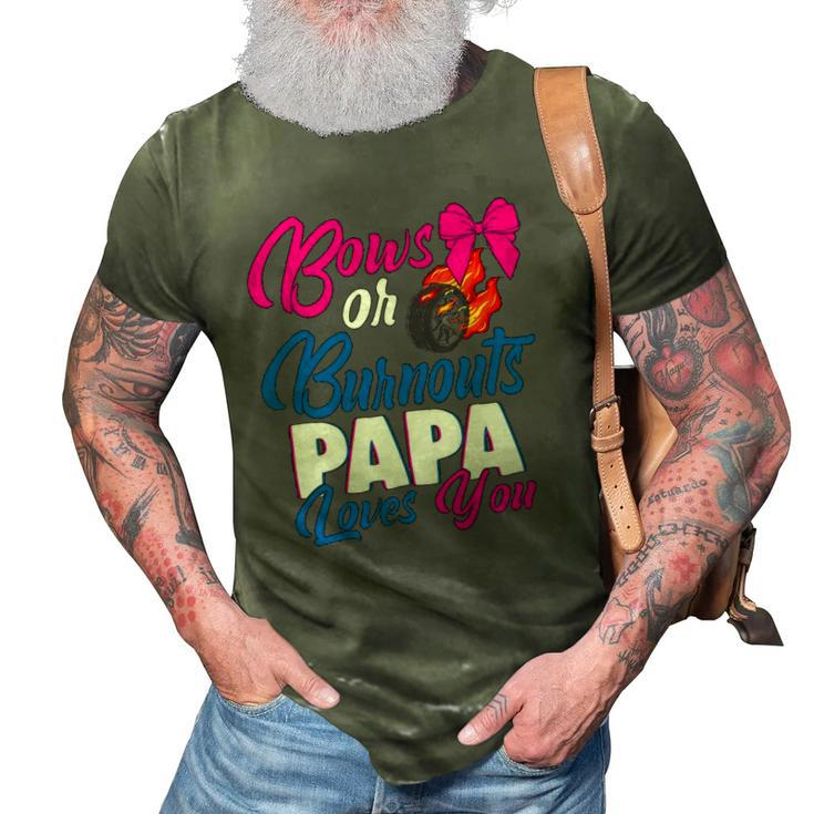 Bows Or Burnouts Papa Loves You Gender Reveal Party Idea 3D Print Casual Tshirt
