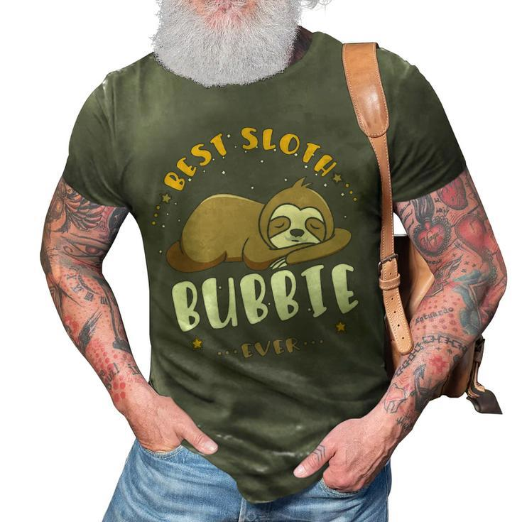 Bubbie Grandpa Gift   Best Sloth Bubbie Ever 3D Print Casual Tshirt