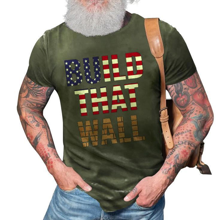 Build That Wall Pro Trump 3D Print Casual Tshirt